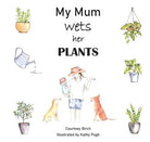 My mum wets her plants book